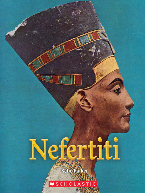 Title details for Nefertiti by Katie Parker - Wait list